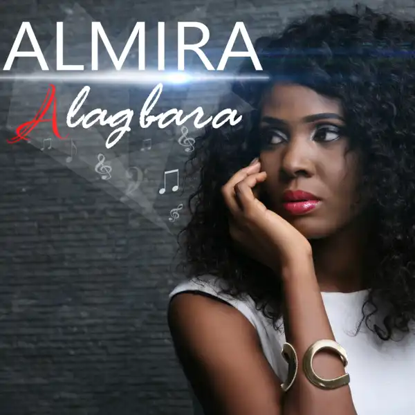 Almira - Alagbara (Prod. A4Jeazy)